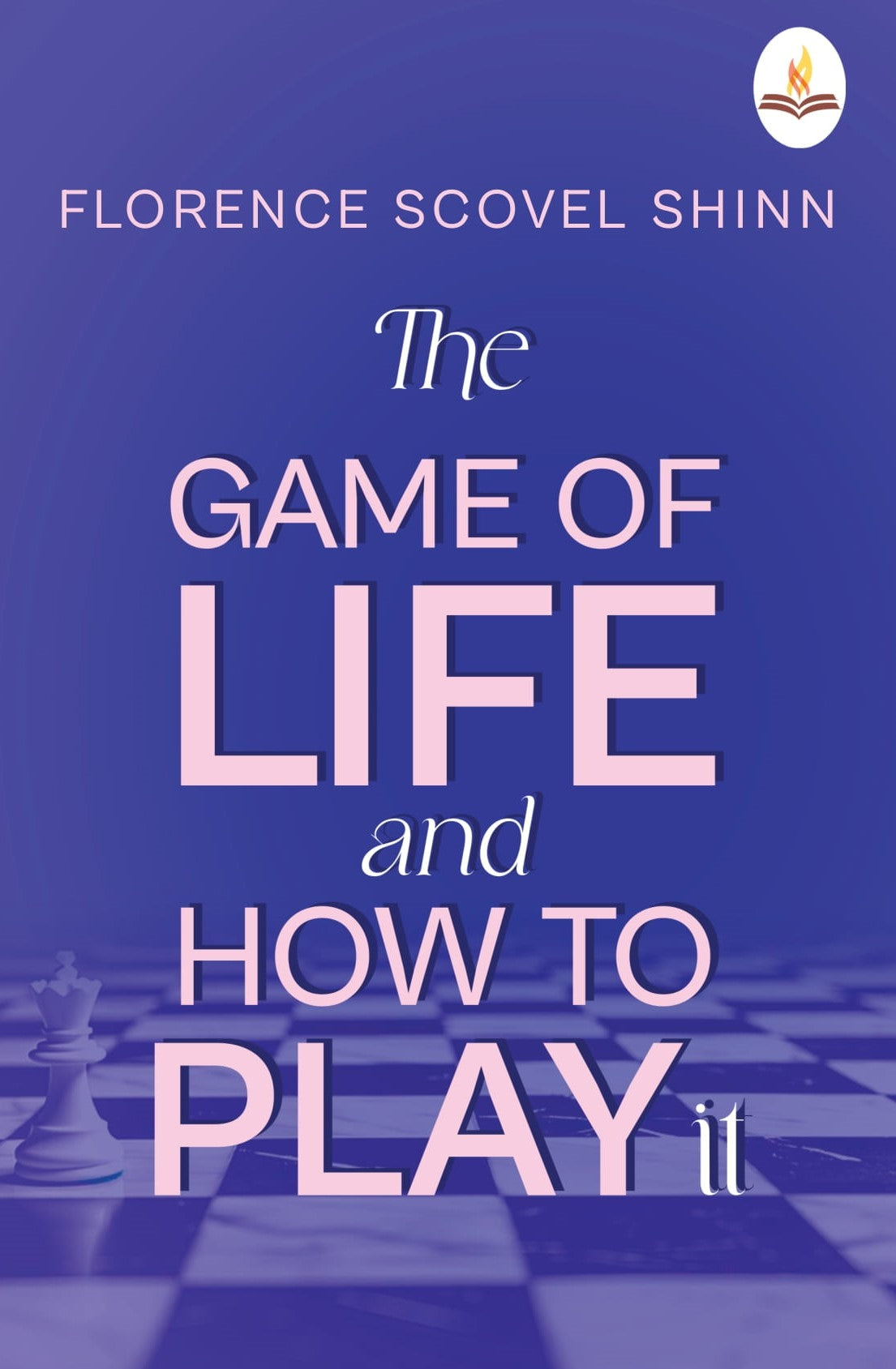 The Game of Life and How to Play It - Florence Scovel Shinn - Dista
