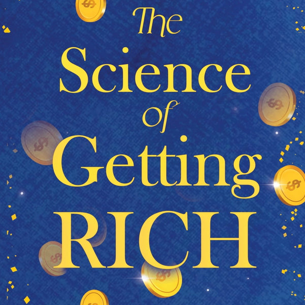The Science of Getting Rich - Wallace D. Wattles - Dista