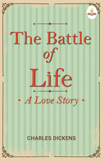 Thumbnail for The Battle of Life- A Love Story - Charles Dickens - Dista