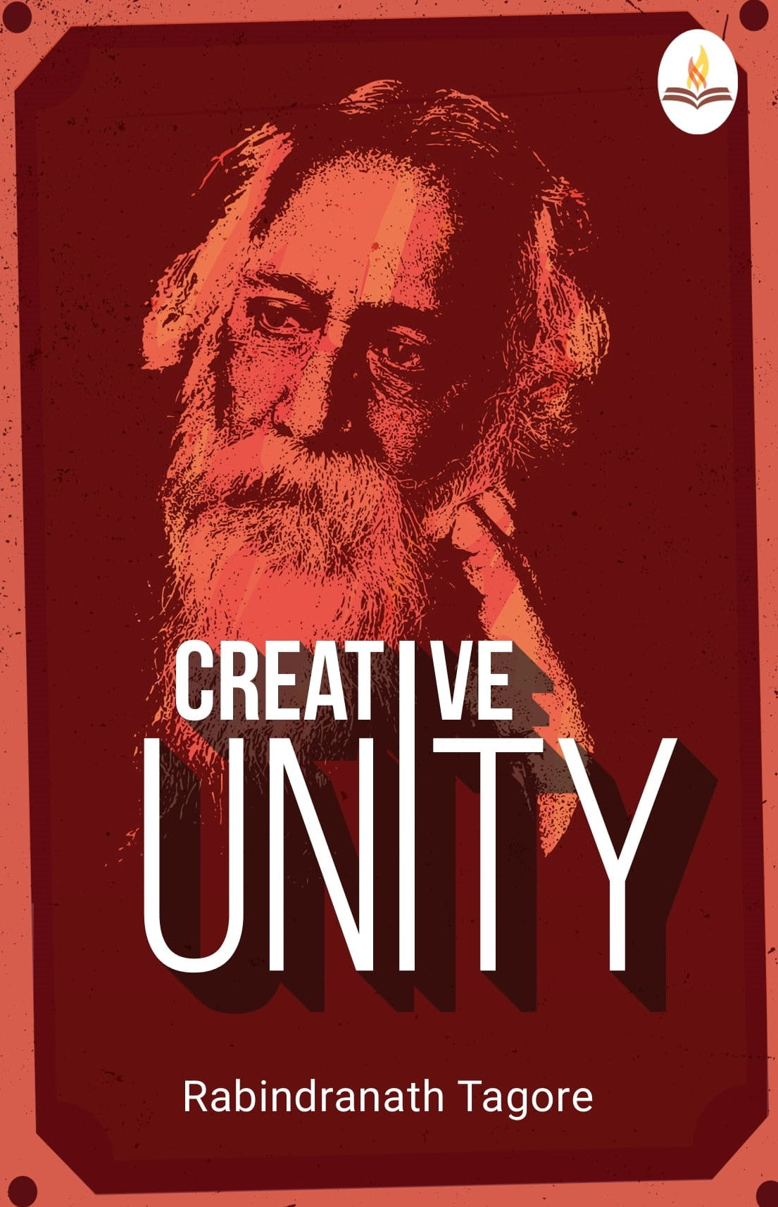 Creative Unity - Rabindranath Tagore - Dista