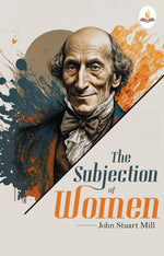 Thumbnail for The Subjection of Women - John Stuart Mill - Dista