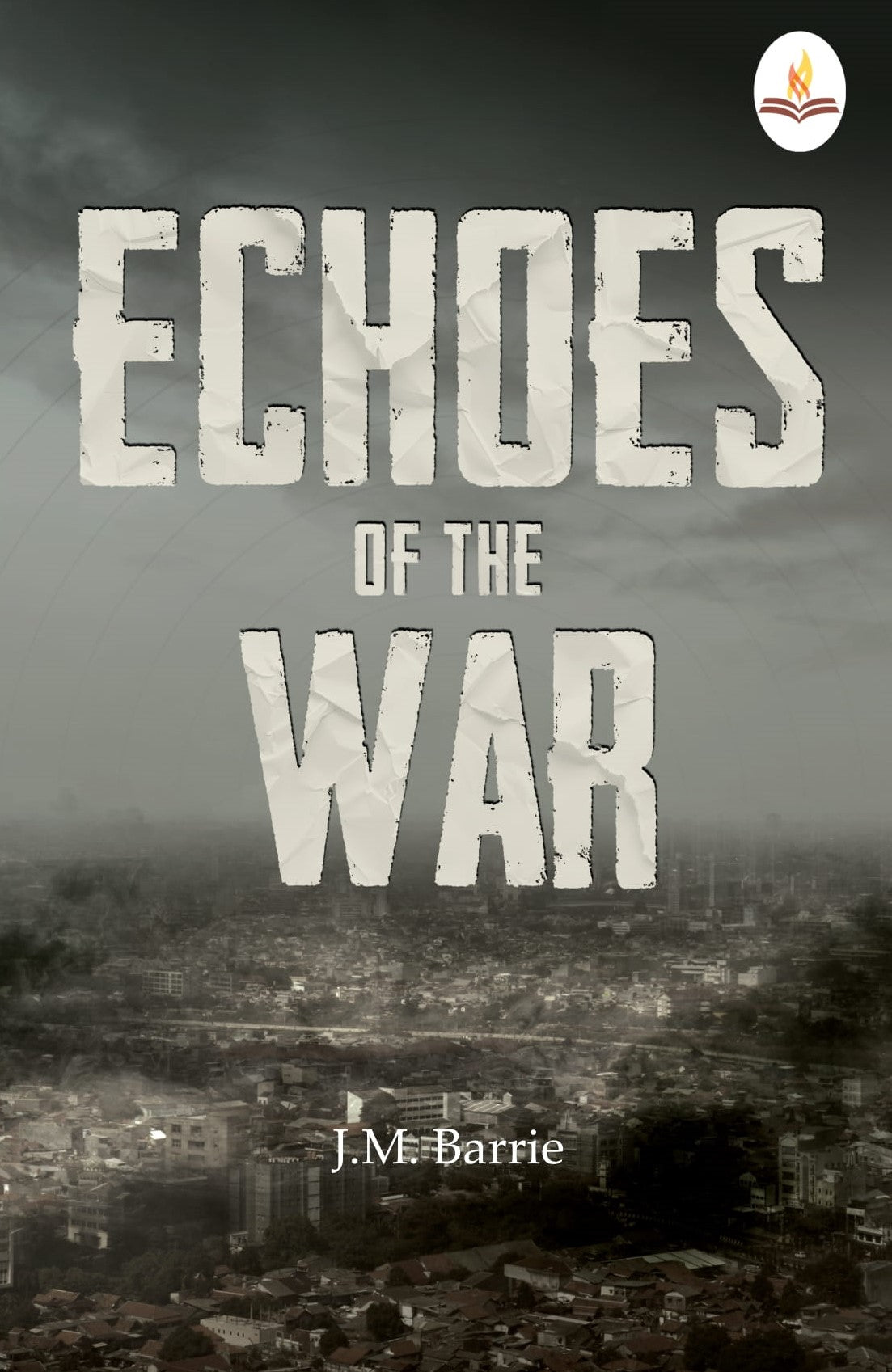Echoes of The War - J. M. Barrie - Dista