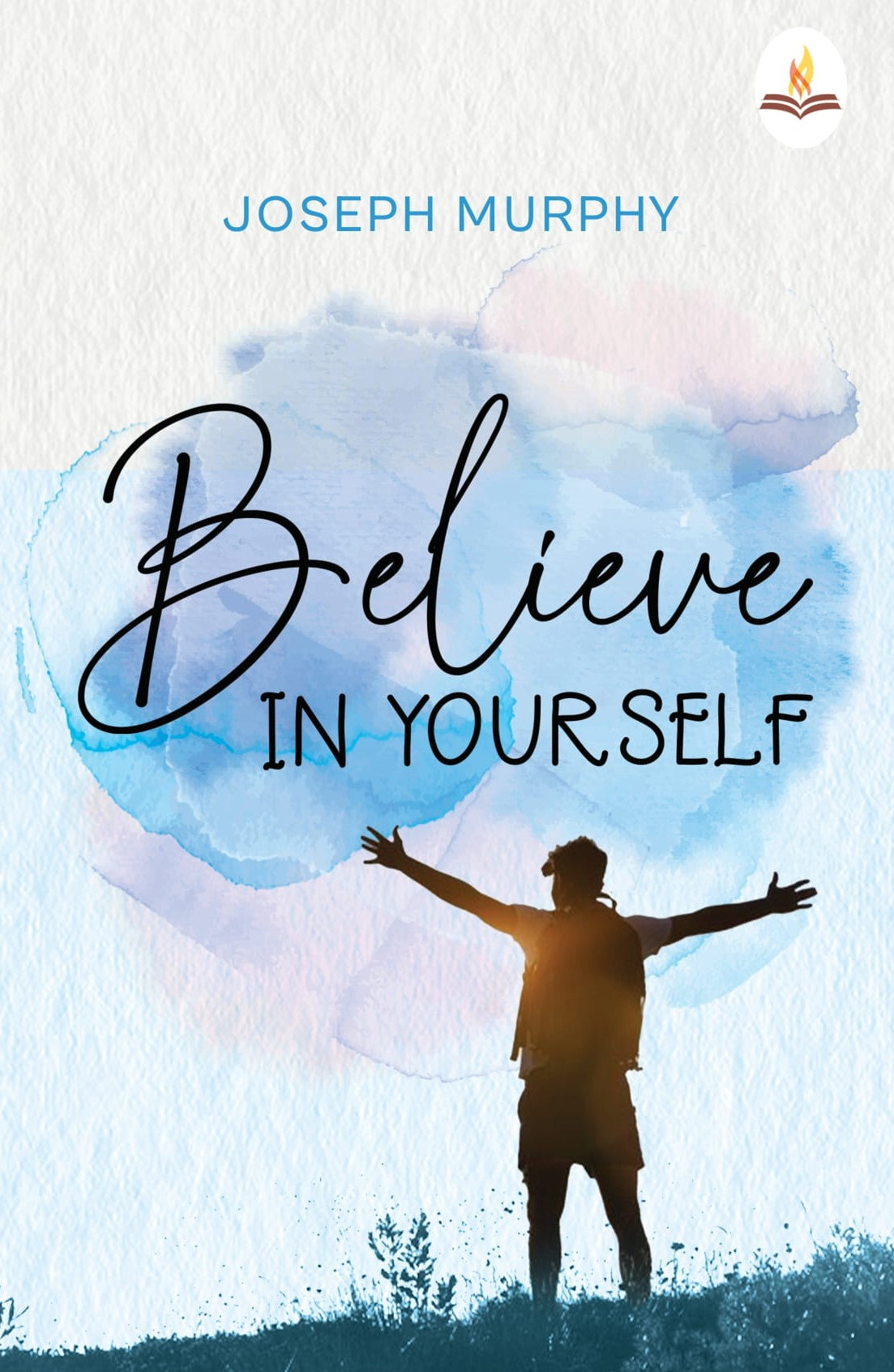 Believe in Yourself - Joseph Murphy - Dista