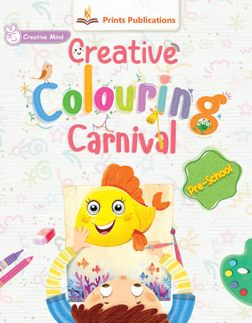 Pre-School: Creative Colouring Carnival - Prints Publications Editorial Team - Dista