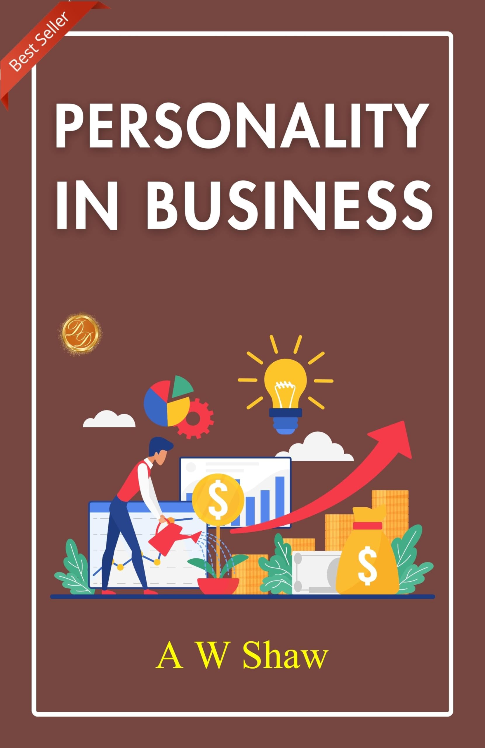 Personality In Business: Leveraging Personality for Success by A. W. Shaw - Distacart