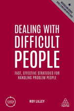 Thumbnail for Dealing with Difficult People: Fast, Effective Strategies for Handling Problem People