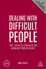Dealing with Difficult People: Fast, Effective Strategies for Handling Problem People