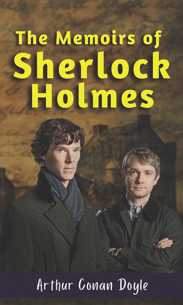 THE MEMOIRS OF SHERLOCK HOLMES (Bestseller Book by Arthur Conan Doyle) All Time Most Demanding International Books Classic Collection) [Paperback] Arthur Conan Doyle - Distacart