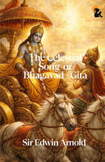 Thumbnail for The Celestial Song Or Bhagavad - Gita - Sir Edwin Arnold - Dista