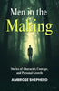 Men in the Making : Stories of Character, Courage, and Personal Growth - Distacart
