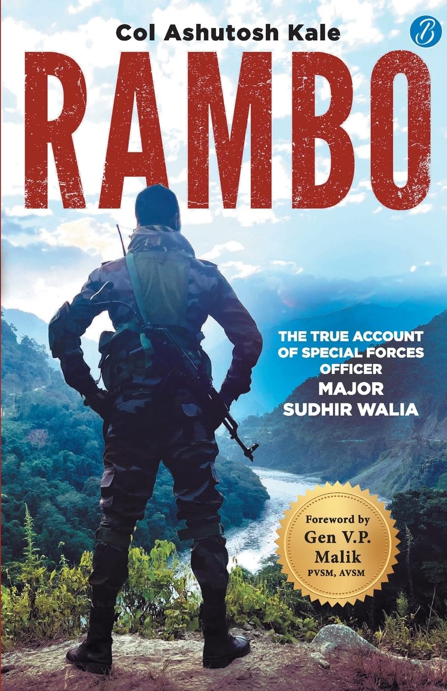 Rambo: The true account of a Special Forces Officer, Major Sudhir Walia ǀ True story of a brave Para SF Officer - Col Ashutosh Kale - Dista
