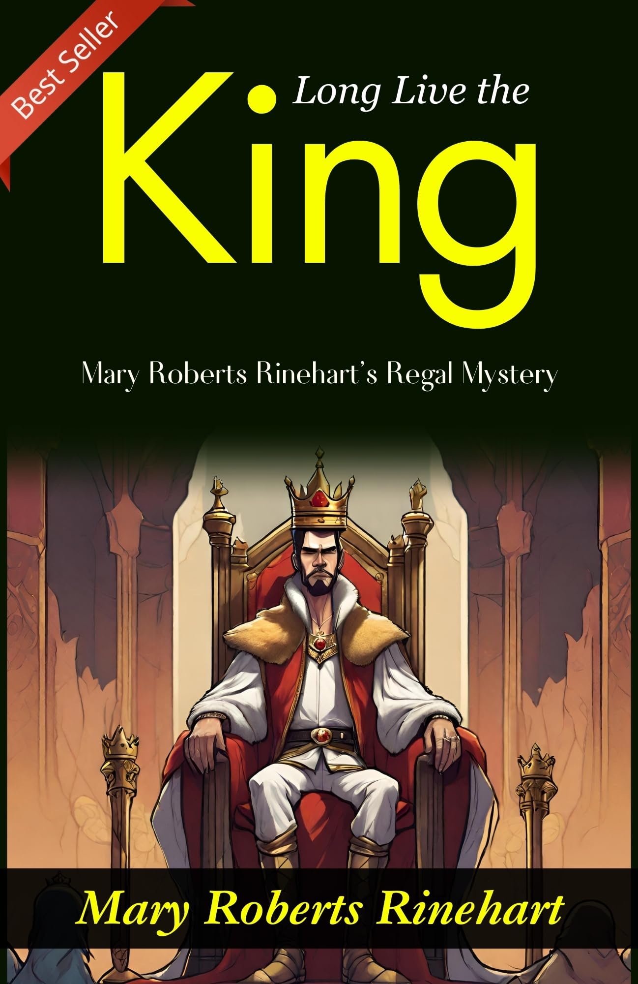 Long Live the King!: Mary Roberts Rinehart's Regal Mystery - Distacart