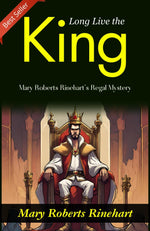 Thumbnail for Long Live the King!: Mary Roberts Rinehart's Regal Mystery - Distacart