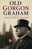 Old Gorgon Graham (Old Gorgon Graham Series) - George Horace Lorimer - Dista