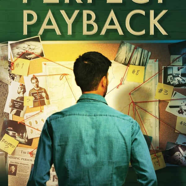 The Perfect Payback ǀ A revenge thriller weaving love, friendship and an unexpected twist that will keep you guessing till the end - Shubhashish Kerketta - Dista