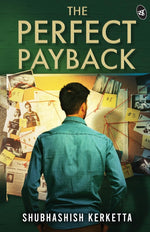 Thumbnail for The Perfect Payback ǀ A revenge thriller weaving love, friendship and an unexpected twist that will keep you guessing till the end - Shubhashish Kerketta - Dista