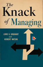 Thumbnail for The Knack of Managing - Lewis K. Urquhart and Herbert Watson - Dista