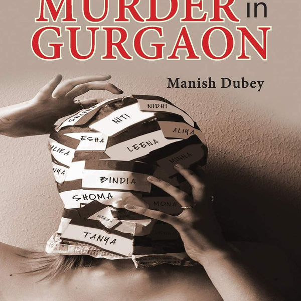 A Murder in Gurgaon - Manish Dubey - Dista
