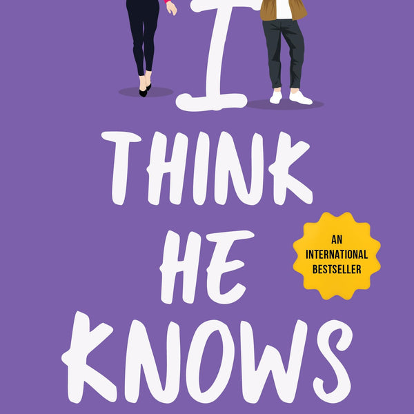 I Think He Knows | A Hilarious Romantic Comedy | A best friends to lovers romance  - Katie Bailey - Dista