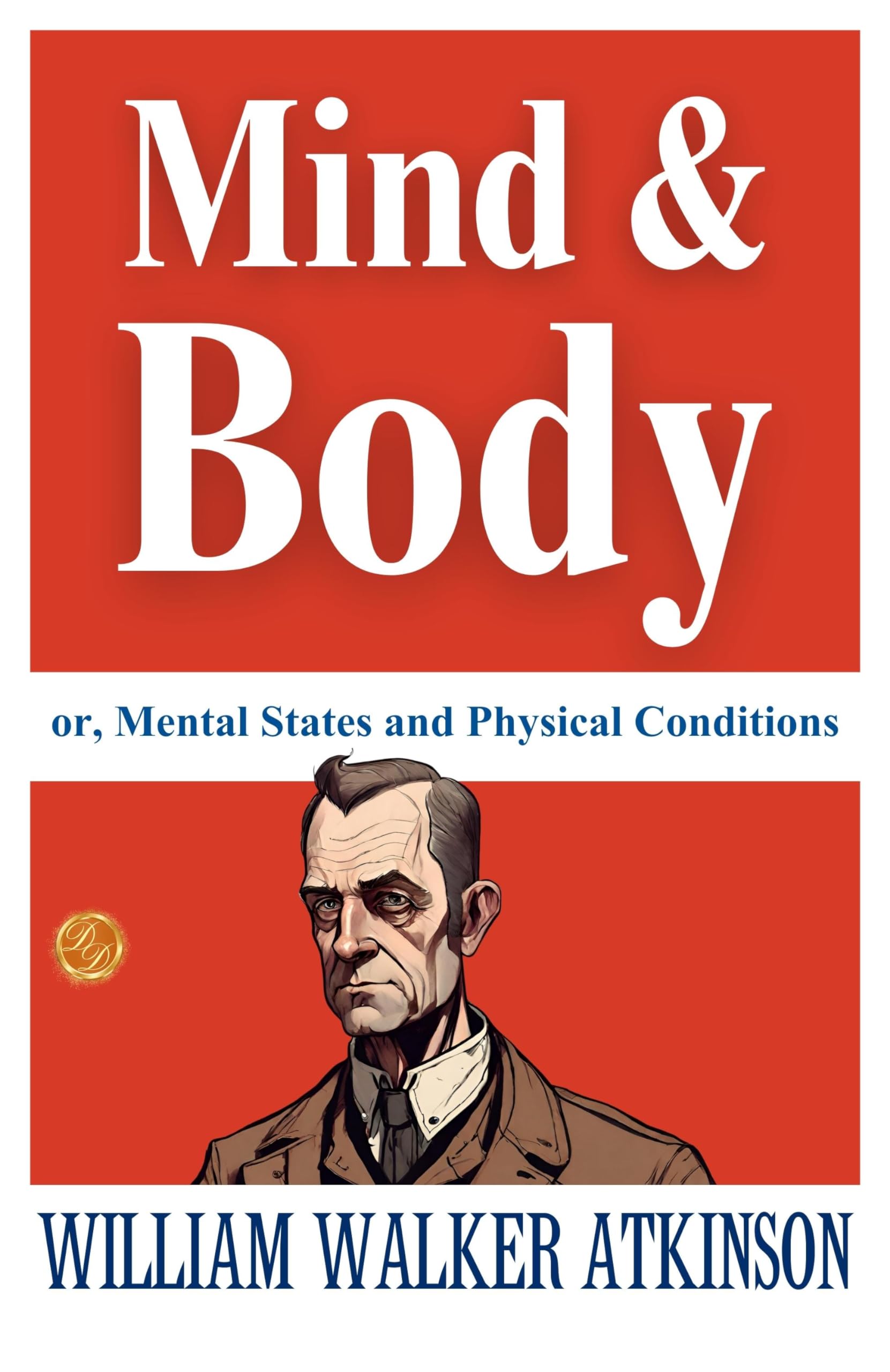Mind and Body; or, Mental States and Physical Conditions - Distacart