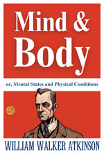 Thumbnail for Mind and Body; or, Mental States and Physical Conditions - Distacart
