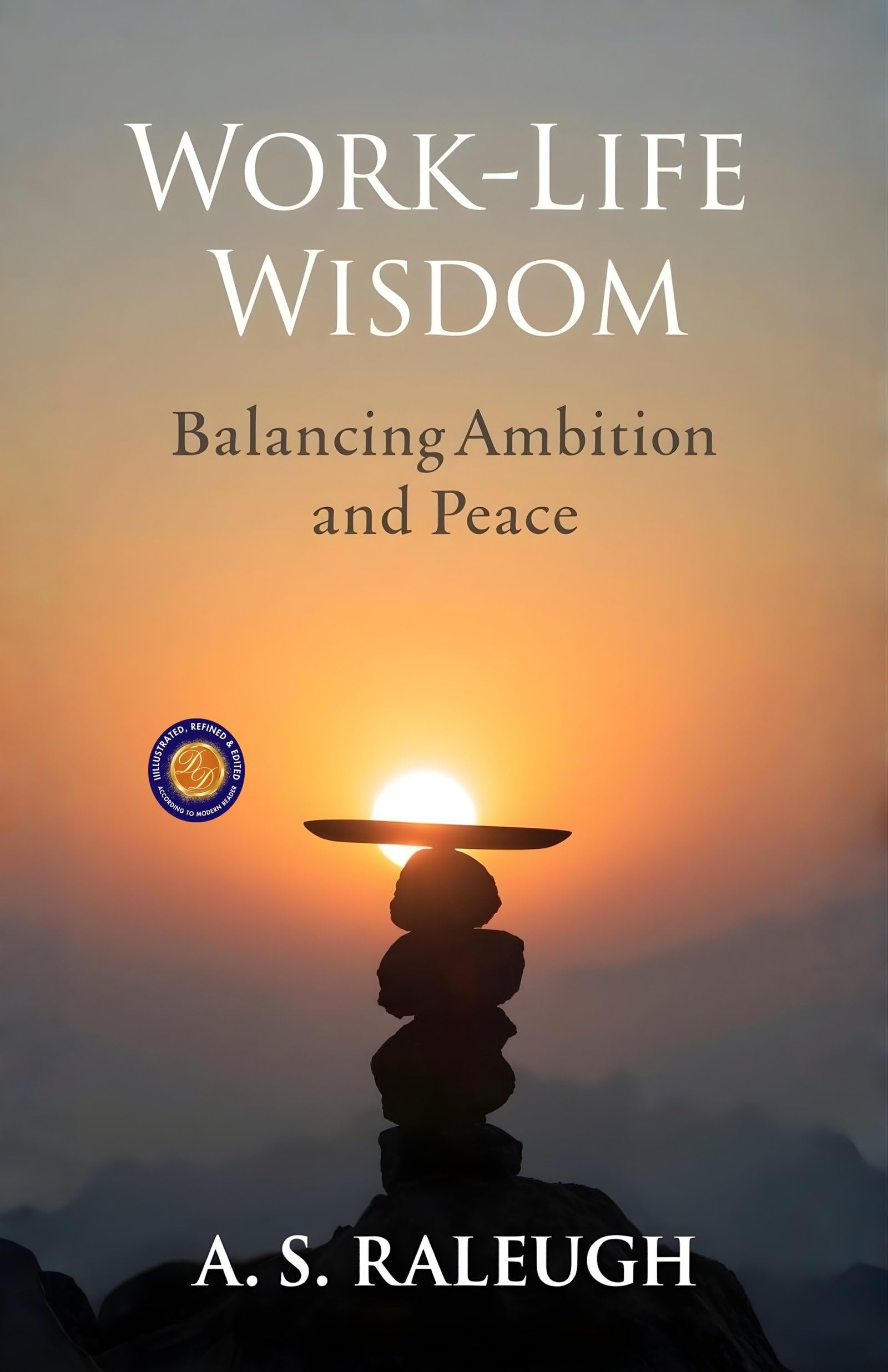 Work-Life Wisdom: Balancing Ambition and Peace (Illustarted & Refined) - Distacart