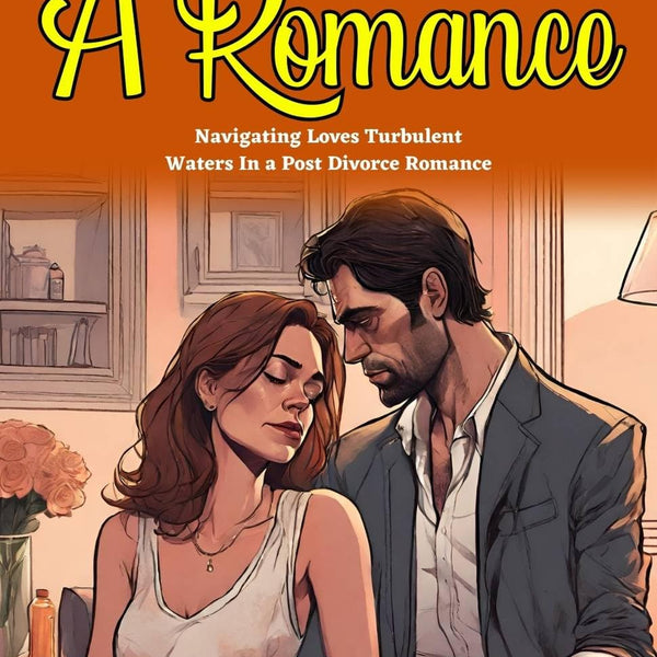 After The Divorce: A Romance: Navigating Love’s Turbulent Waters in a Post-Divorce Romance - Distacart