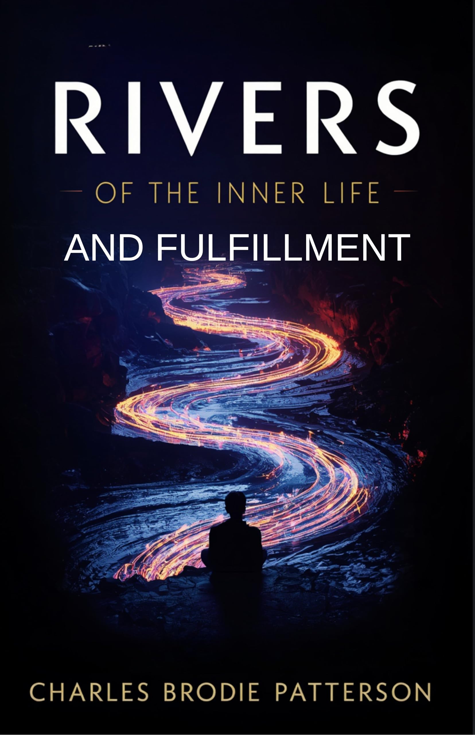 Rivers of the Inner Life and Fulfillment (Illustrated, Refined and Edited) - Distacart