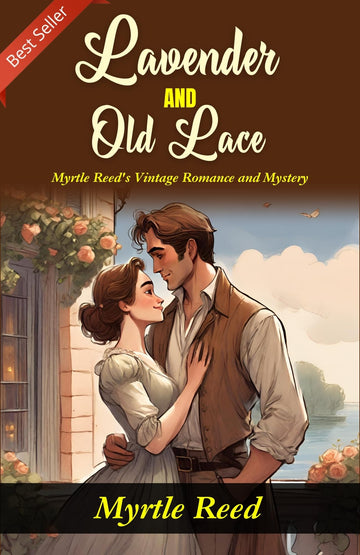 Lavender and Old Lace: Myrtle Reed's Vintage Romance and Mystery - Distacart