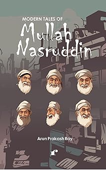 Modern tales of Mullah Nasruddin - Arun Prakash Roy - Dista