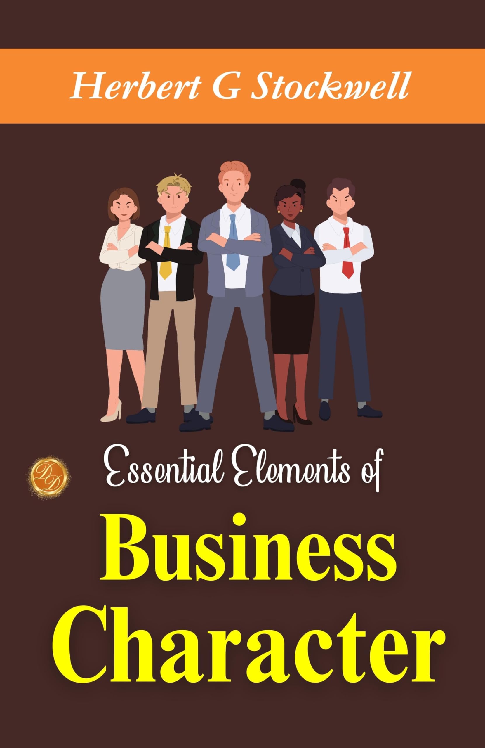 Essential Elements of Business Character: Building Success by Herbert G. Stockwell - Distacart