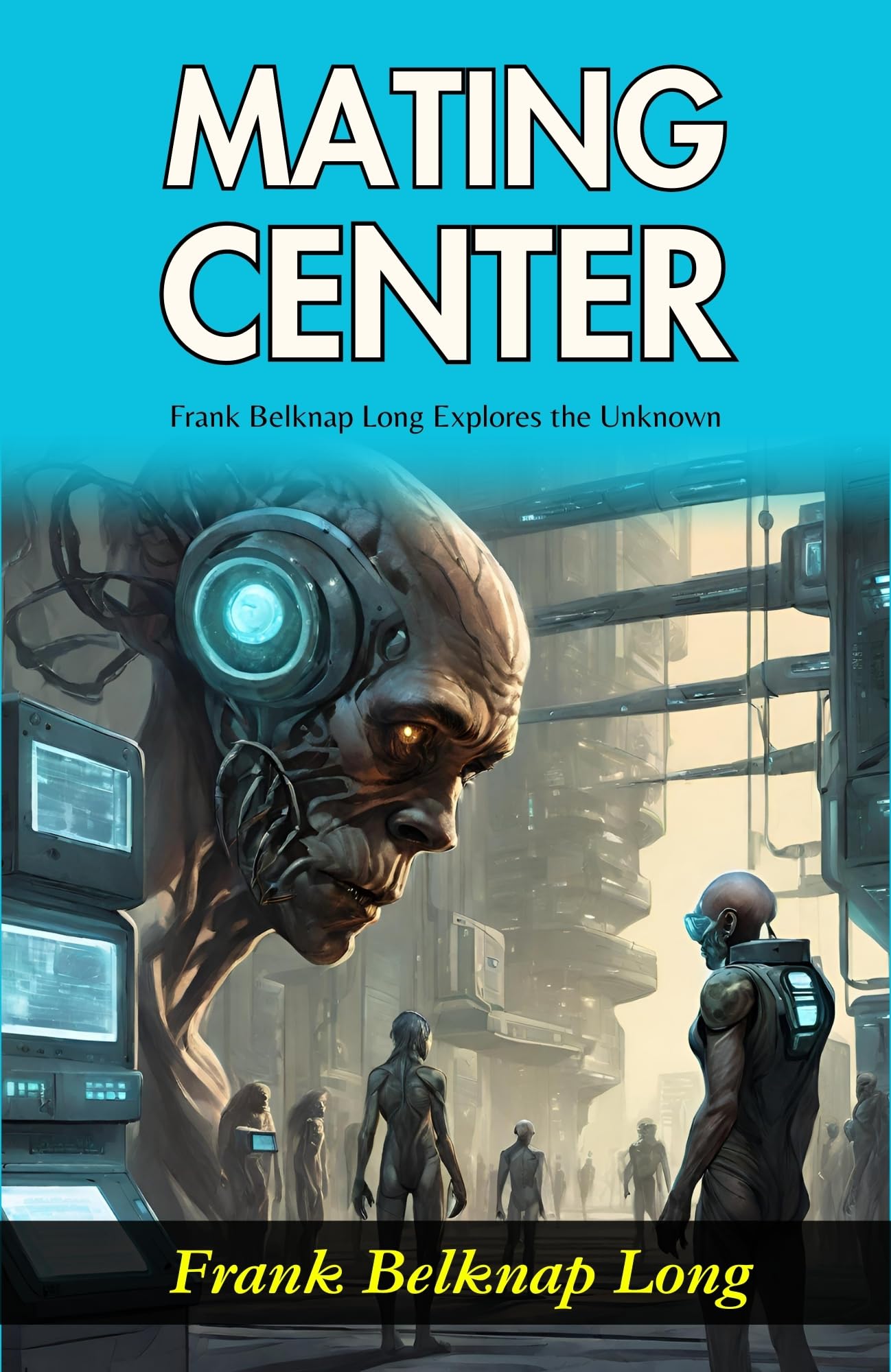 Mating Center: Frank Belknap Long Explores the Unknown - Distacart