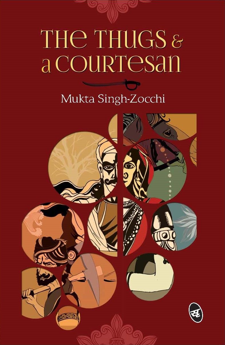 The Thugs & a Courtesan - Mukta Singh-Zocchi - Dista