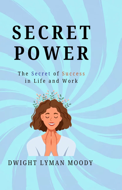 Secret Power - Dwight Lyman Moody - Dista