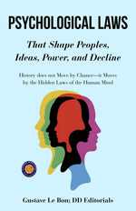 Thumbnail for Psychological Laws that Shape Peoples, Ideas, Power, and Decline (Illustarted & Refined) (Psychology Classics) - Distacart