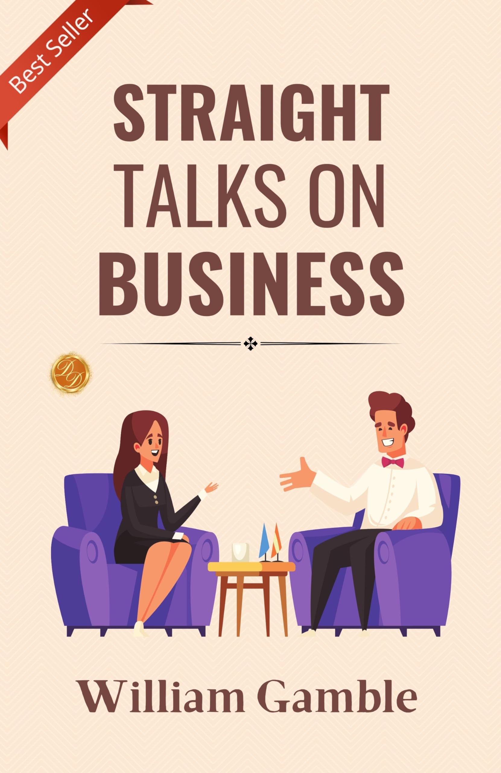 Straight Talks On Business: Candid Business Wisdom by William Gamble - Distacart