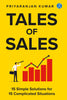 Tales of Sales: 15 Simple Solutions for 15 Complicated Situations | - Priyaranjan Kumar - Dista