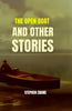 The Open Boat and Other Stories - Stephen Crane - Dista