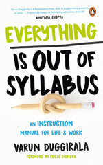 Thumbnail for Everything Is Out of Syllabus: An Instruction Manual for Life