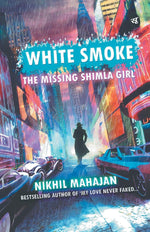 Thumbnail for White Smoke - Nikhil Mahajan - Dista