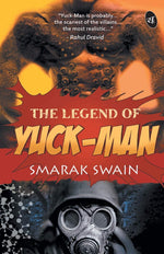 Thumbnail for The Legend of Yuck Man - Smarak Swain - Dista