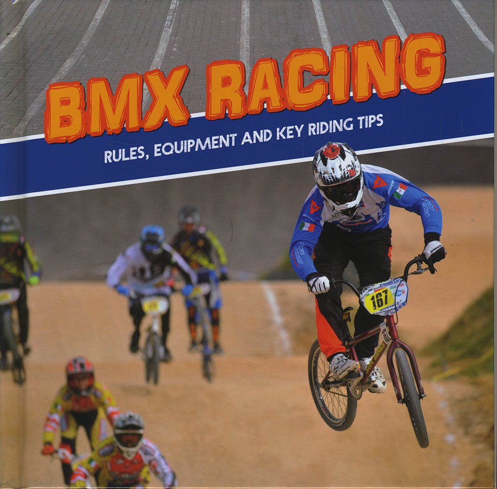Khel Sahitya Kendra First Sports Facts: BMX Racing: Rules, Equipment and Key Riding Tips by Tyler Omoth , - Dista
