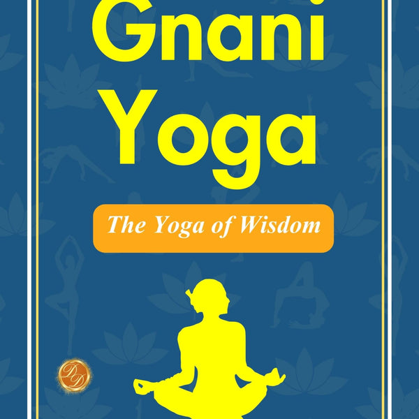 A Series of Lessons in Gnani Yoga: The Yoga of Wisdom - Distacart