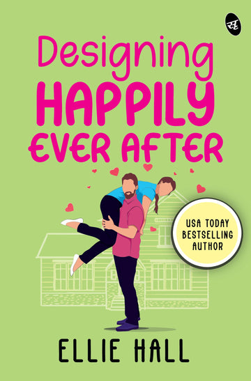 Designing Happily Ever After ǀ A USA Today bestselling romantic comedy ǀ A heartwarming and feel good romance - Ellie Hall - Dista