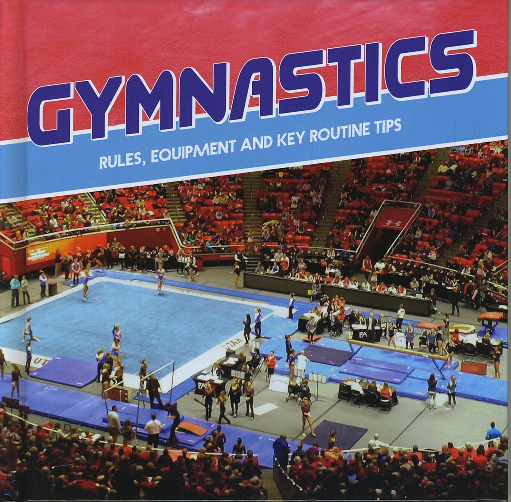 Khel Sahitya Kendra First Sports Facts: Gymnastics: Rules, Equipment and Key Routine Tips by Tracy Nelson Maurer , - Dista