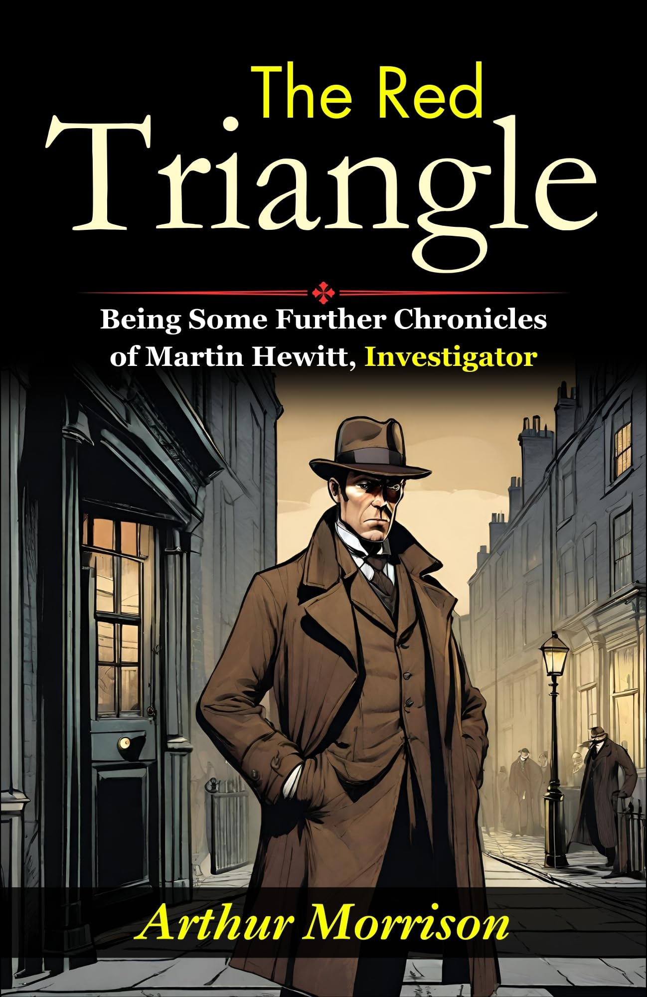 The Red Triangle: Martin Hewitt's Continued Adventures in Detection - Distacart