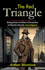 Thumbnail for The Red Triangle: Martin Hewitt's Continued Adventures in Detection - Distacart