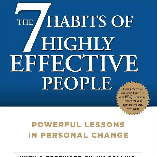 The 7 Habits of Highly Effective People