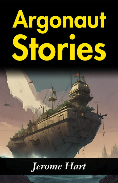 Argonaut Stories: Jerome Hart's Tales of Heroic Journeys - Distacart