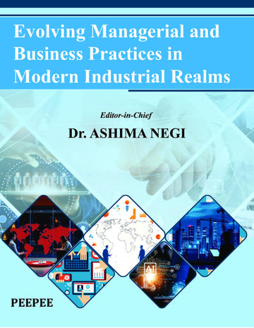 Evolving Managerial And Business Practices In Modern Industrial Realms-Ashima Negi - Dista